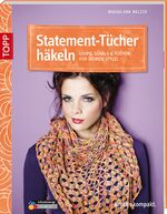 ISBN 9783772469572: Statement-Tücher häkeln - Loops, Schals & Tücher für deinen Style!