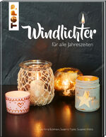 ISBN 9783772471124: Windlichter - für alle Jahreszeiten