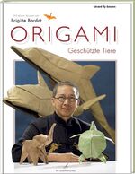 ISBN 9783772472176: Origami - Geschützte Tiere [Gebundene Ausgabe] Gérard Ty Sovann (Autor)