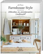 ISBN 9783772472817: Farmhouse Style: Wohnideen im amerikanischen Landhausstil Gb.von Julie Thomas