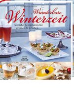 ISBN 9783772473319: Wunderbare Winterzeit - Weihnachtliche Rezeptideen für drinnen & draußen