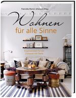 ISBN 9783772473838: Wohnen für alle Sinne - Inspirationen für ein Zuhause mit Seele