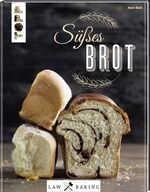 ISBN 9783772480294: Law of Baking - Süßes Brot - Zupfbrot, Brioche und mehr für Leckermäuler