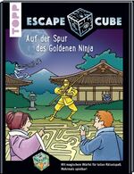 ISBN 9783772484551: Escape Cube Kids Auf der Spur des Goldenen Ninja: Das Escape-Abenteuer für Kinder mit dem Zauberwürfel