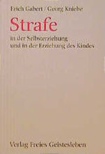 ISBN 9783772502019: Strafe in der Selbsterziehung und in der Erziehung des Kindes (Menschenkunde und Erziehung)