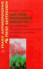 ISBN 9783772512230: Was sind potenzierte Heilmittel?