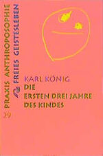 ISBN 9783772512292: Die ersten drei Jahre des Kindes - Erwerb des aufrechten Ganges, Erlernen der Muttersprache, Erwachen desDenkens