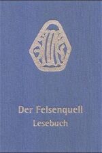 ISBN 9783772513633: Der Felsenquell – Lesebuch für heilpädagogische Schulen und Förderklassen (Klassen 8-12)