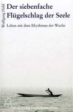 ISBN 9783772514302: Der siebenfache Flügelschlag der Seele – Leben mit dem Rhythmus der Woche