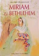 ISBN 9783772514647: Miriam zu Bethlehem - Eine Legende