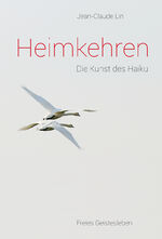 ISBN 9783772517105: Heimkehren - Die Kunst des Haiku