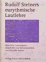 ISBN 9783772517631: Rudolf Steiners eurythmische Lautlehre