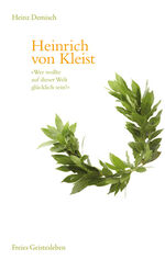 ISBN 9783772518119: Heinrich von Kleist - "Wer wollte auf dieser Welt glücklich sein?"