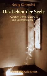 ISBN 9783772518874: Das Leben der Seele zwischen Überbewusstsein und Unterbewusstsein