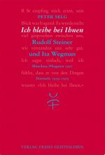 ISBN 9783772519437: Ich bleibe bei Ihnen - Rudolf Steiner und Ita Wegman