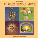 Thomas Berger: Jahreszeitenschmuck