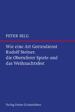 ISBN 9783772520921: Wie eine Art Gottesdienst - Rudolf Steiner, die Oberuferer Spiele und das Weihnachtsfest