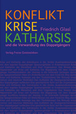 ISBN 9783772521270: Konflikt, Krise, Katharsis - und die Verwandlung des Doppelgängers