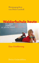 ISBN 9783772524714: Waldorfschule heute