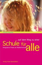 ISBN 9783772525148: ... auf dem Weg zu einer Schule für alle - Integrative Praxis an Waldorfschulen