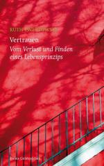 ISBN 9783772526237: Vertrauen – Vom Verlust und Finden eines Lebensprinzips