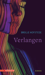 ISBN 9783772530197: Verlangen: Roman (Oktaven: Das kleine feine Imprint für Kunst im Leben und Lebenskunst) Gebundene Ausgabe – 13. Oktober 2020von Bregje Hofstede (Autor), Christiane Burkhardt (Übersetzer)