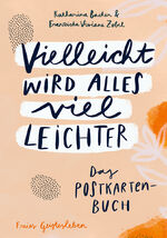 ISBN 9783772537264: Vielleicht wird alles viel leichter: Das Postkartenbuch