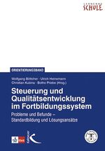 ISBN 9783772713644: Steuerung und Qualitätsentwicklung im Fortbildungssystem – Probleme und Befunde – Standardbildung und Lösungsansätze