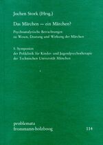 ISBN 9783772809439: Das Märchen - ein Märchen? - Psychoanalytische Betrachtung zu Wesen, Deutung und Wirkung der Märchen. 5. Symposion der Poliklinik für Kinder- und Jugendpsychotherapie der Technischen Universität München