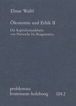 ISBN 9783772809989: Ökonomie und Ethik / Die Kapitalismusdebatte von Nietzsche bis Reaganomics