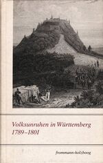 ISBN 9783772814570: Volksunruhen in Württemberg 1789-1801