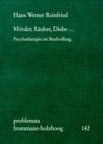 ISBN 9783772819971: Mörder, Räuber, Diebe ... – Psychotherapie im Strafvollzug