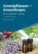 ISBN 9783774115316: Arzneipflanzen – Arzneidrogen - Botanik - Eigenschaften - Anwendung