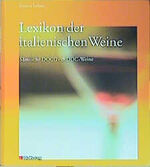 ISBN 9783774207561: Lexikon der italienischen Weine – Sämtliche DOC & DOCG Weine