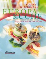 ISBN 9783774208148: Eckart Witzigmanns Europa-Küche