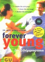 ISBN 9783774217362: Forever young: Das Erfolgsprogramm