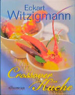 ISBN 9783774220553: Crossover Küche Witzigmann, Eckart