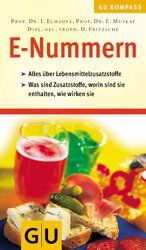 ISBN 9783774223202: GU Kompass E-Nummern - Lebensmittel-Zusatzstoffe: Alles über Lebensmittelzusatzstoffe. Was sind Zusatzstoffe, worin sind sie enthalten, wie wirken sie