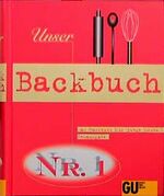 Unser Backbuch Nr. 1