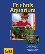 Peter Stadelmann: Erlebnis Aquarium : Ki