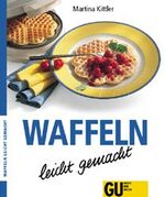 ISBN 9783774228030: Waffeln - leicht gemacht