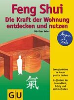 ISBN 9783774229556: Feng Shui Die Kraft der Wohnung entdecken und nutzen – Energieströme im Raum postiv lenken. So fördern Sie Gesundheit, Erfolg und Wohlbefinden. Mit Transparent-Baqua zum Heraustrennen