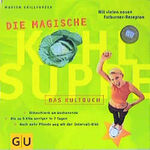 Marion Grillparzer: Die magische Kohlsup