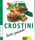 ISBN 9783774235922: Crostini leicht gemacht