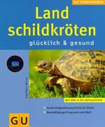 ISBN 9783774239081: Landschildkröten glücklich & gesund