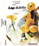 ISBN 9783774240919: Kap-Küche – Eine kulinarische Reise in die Kapprovinz Südafrikas