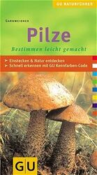 ISBN 9783774248762: Pilze Einstecken & Natur entdecken. Schnell erkennen mit GU Kennfarben-Code