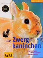 ISBN 9783774250987: Das Zwergkaninchen - Artgerecht halten - Gesund ernähren - Richtig verstehen.