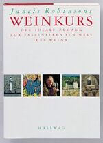 ISBN 9783774252455: Jancis Robinsons Weinkurs : Der ideale Zugang zur faszinierenden Welt des Weins