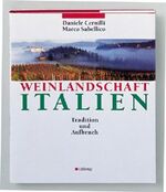 ISBN 9783774252899: Weinlandschaft Italien. Tradition und Aufbruch